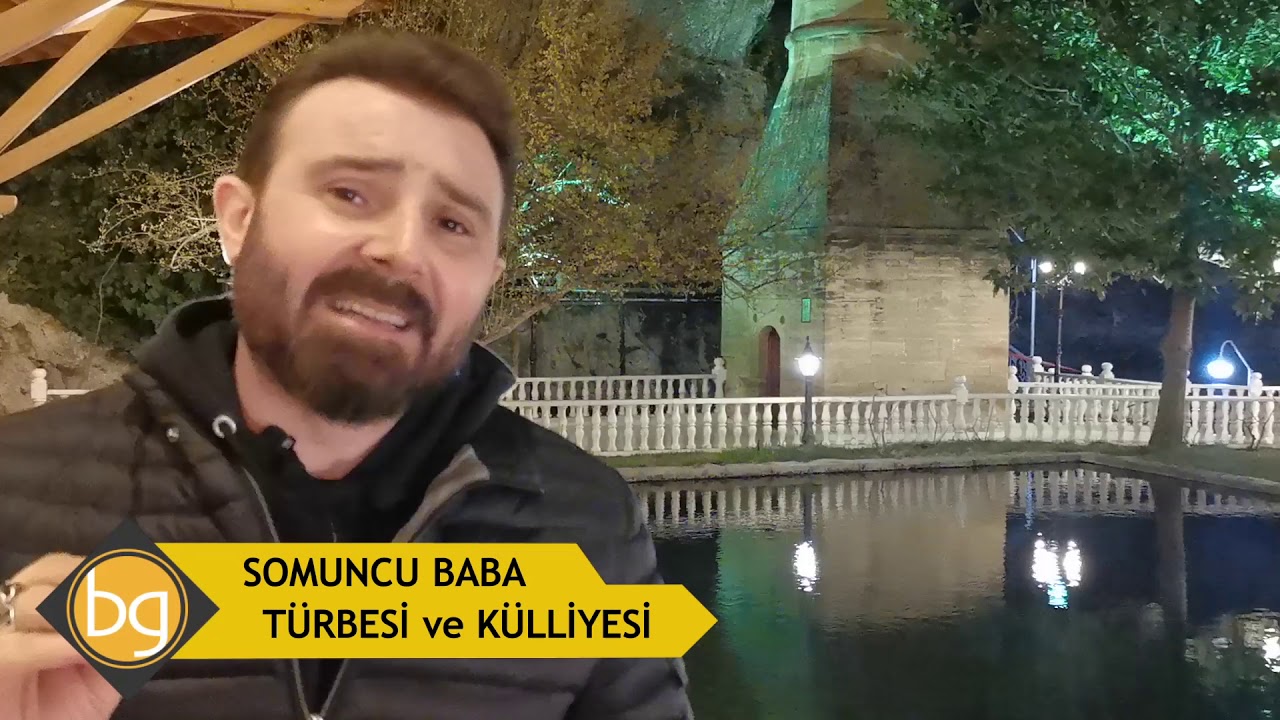 BEDİRHAN GÖKÇE-SOMUNCU BABA TÜRBESİ VE KÜLLİYESİ