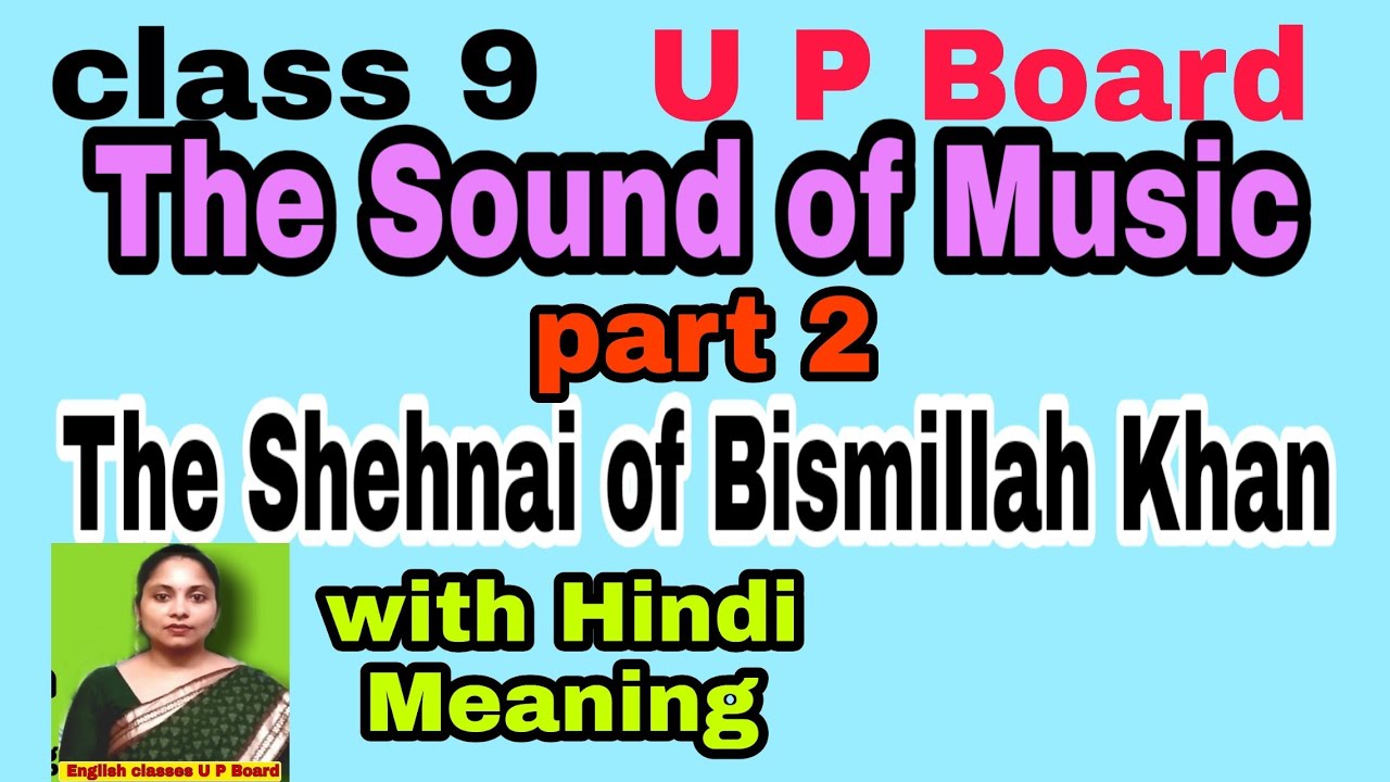 The Sound of music part 2 the Shehnai of bismillah khan with Hindi meaning class 9 UP Board