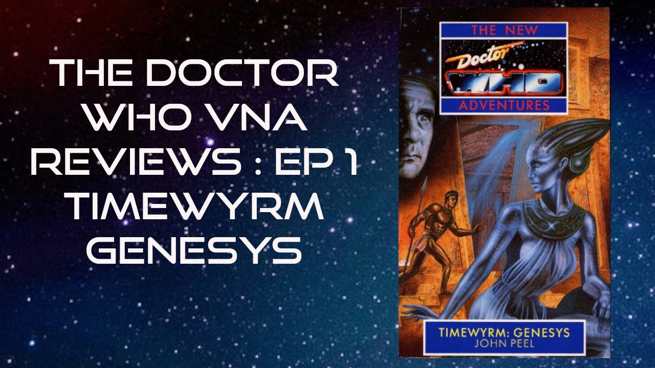 The Doctor Who VNA Reviews : EP 1 Timewyrm Genesys