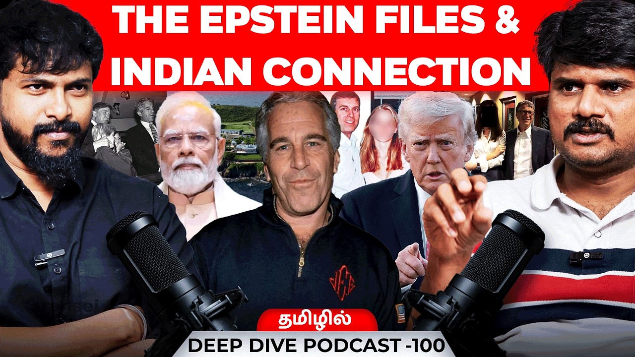 The Epstein Files Explained - Sathyaraj | Deva | Deep Dive Podcast EP - 100