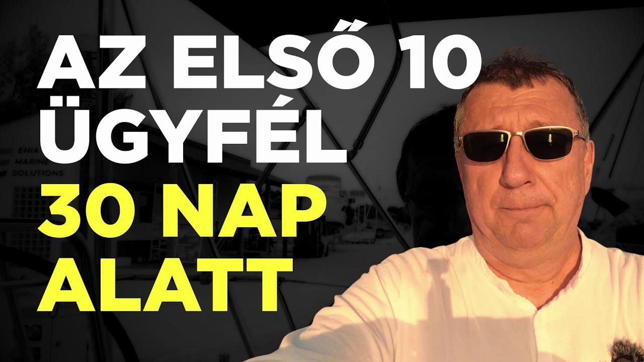 Vállalkozás indítása: Az első 10 ügyfél 30 nap alatt
