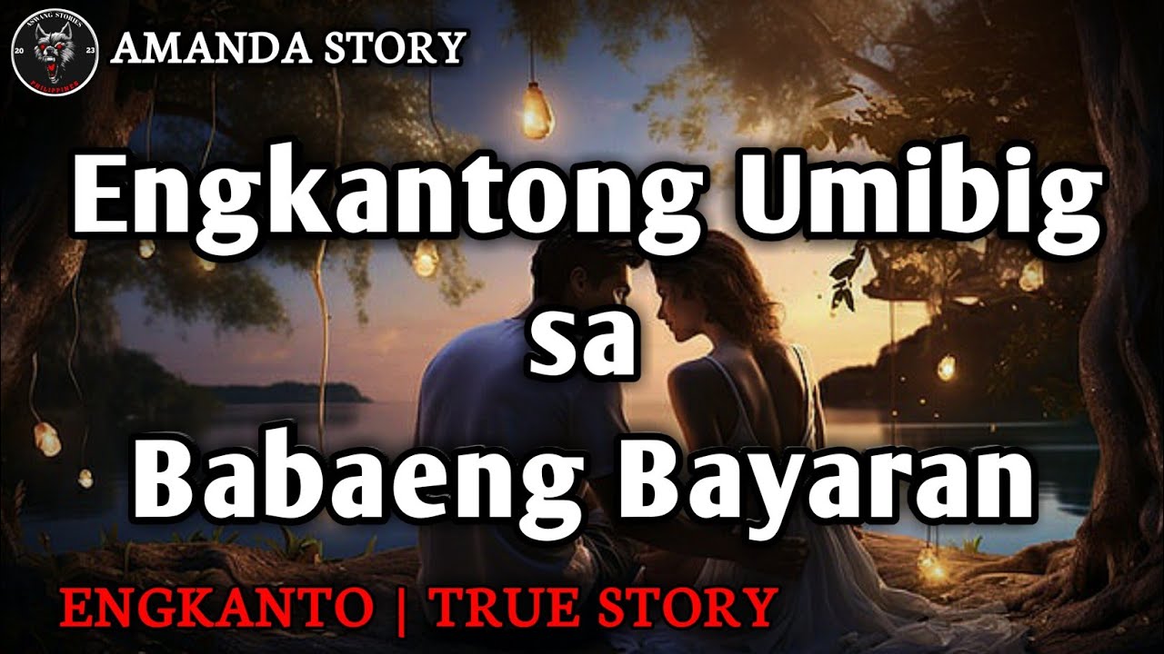 Engkantong Umibig sa Babaeng Bayaran | Engkanto True Story
