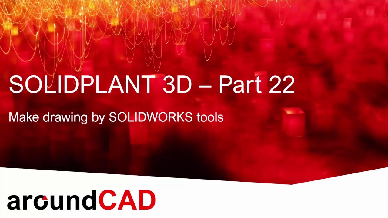 SOLIDPLANT 3D – Part 22 - Create a General Arrangement Drawing