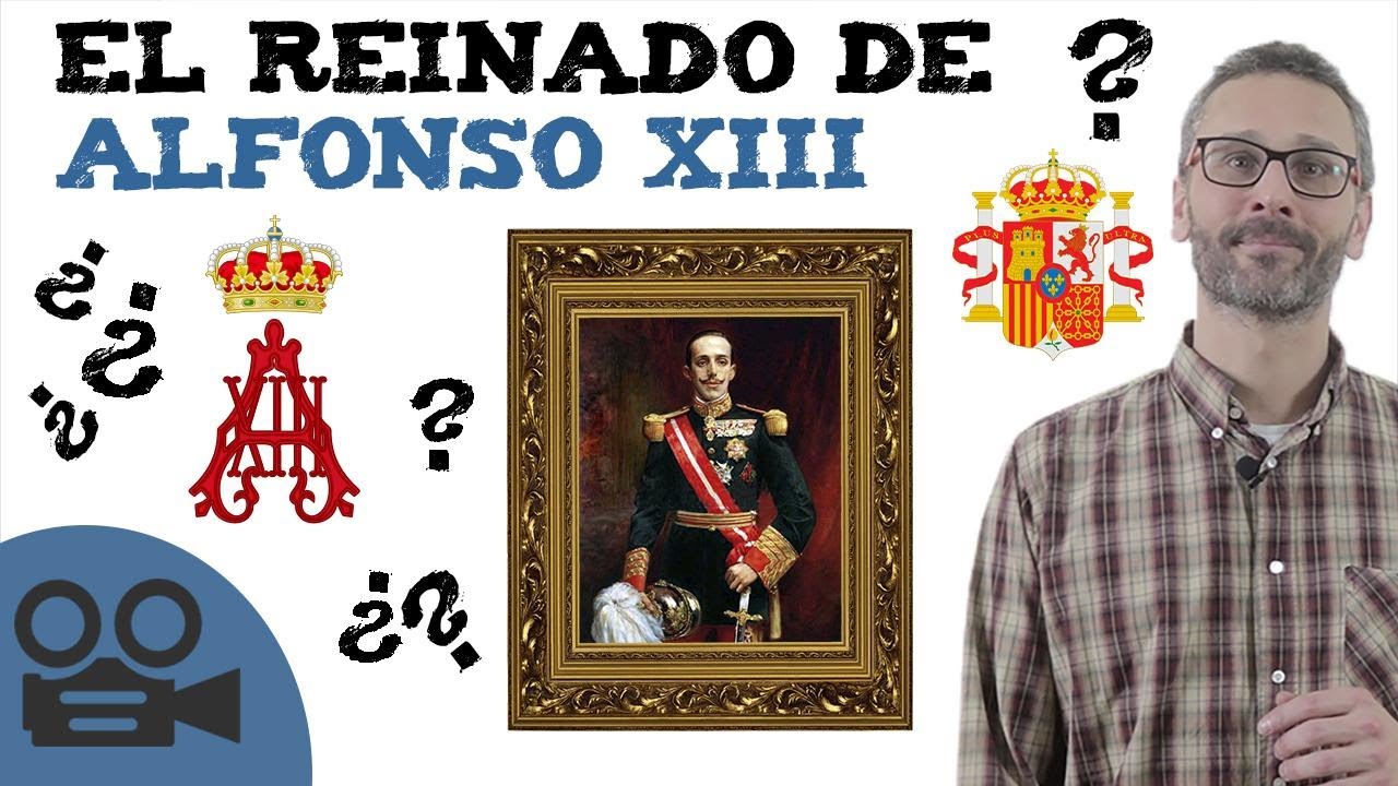 El reinado de Alfonso XIII