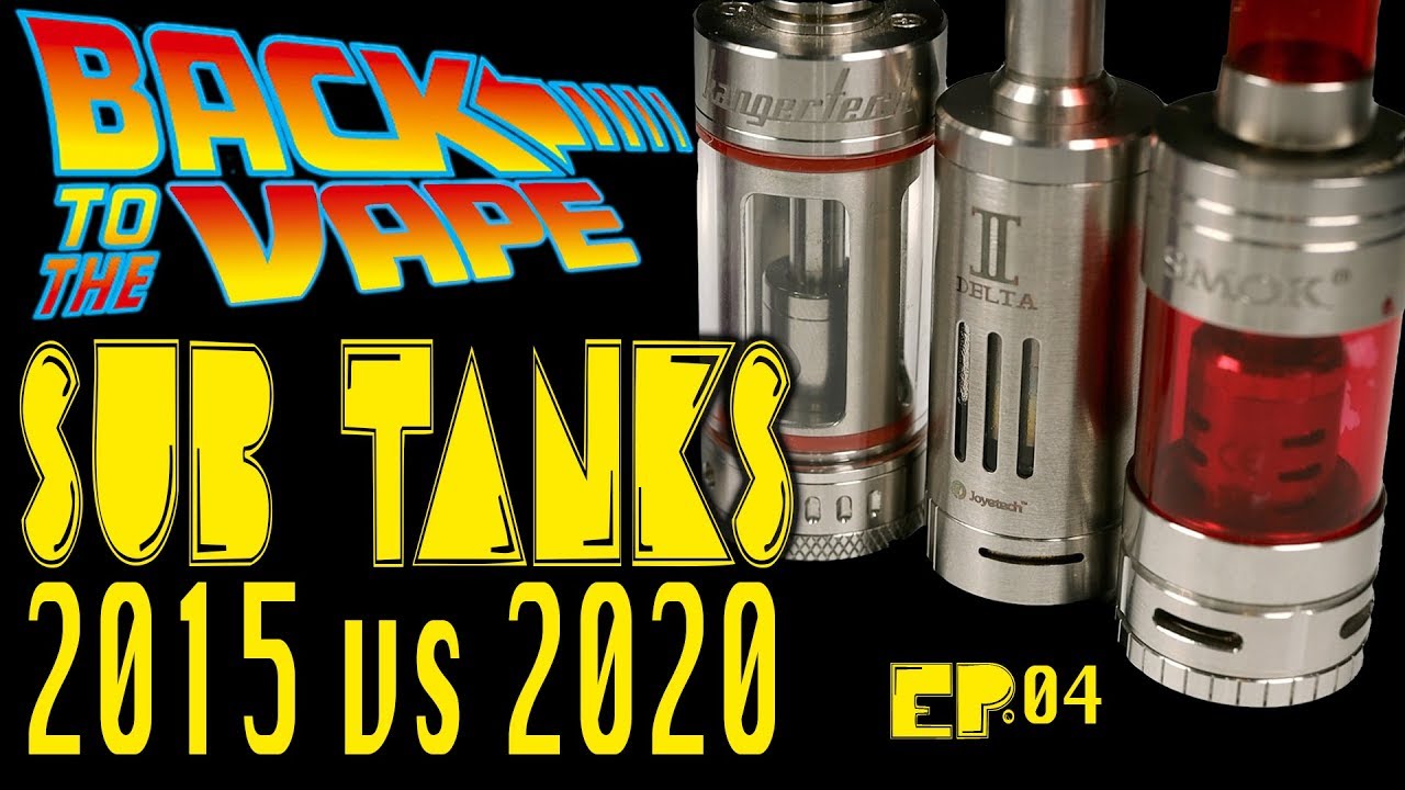 2015 Sub Tanks Vs 2020! | Back To The Vape Ep. 4 | Vaping Bogan