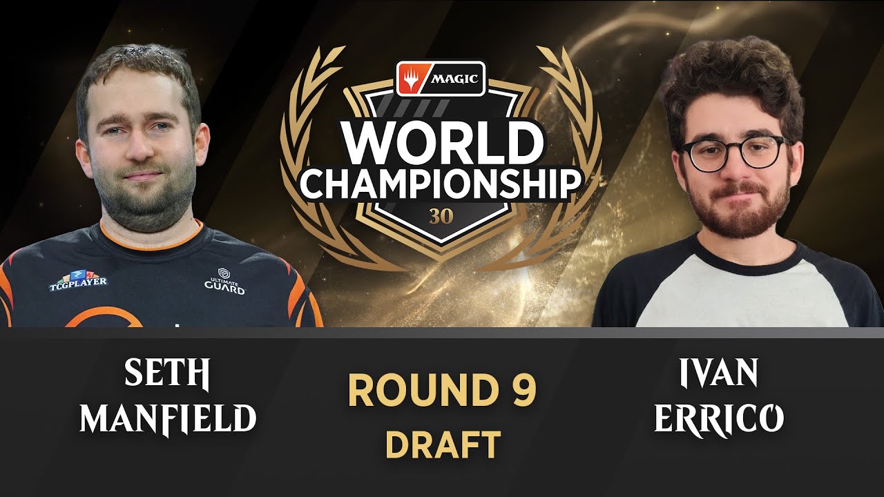 Round 9 | Seth Manfield vs Ivan Errico | Draft | #MTGWorlds