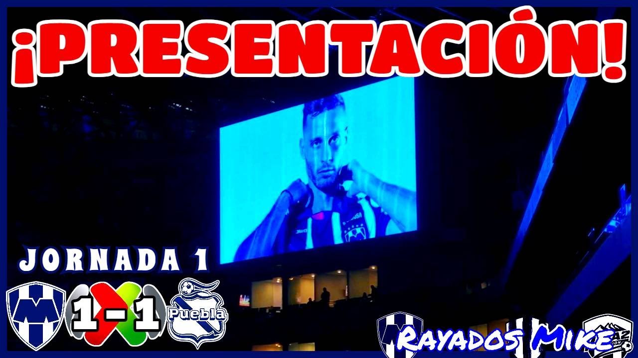 ¡PRESENTACIÓN RAYADOS CLAUSURA 2025! Monterrey 1-1 Puebla J1 Cl 2025 | Rayados Mike