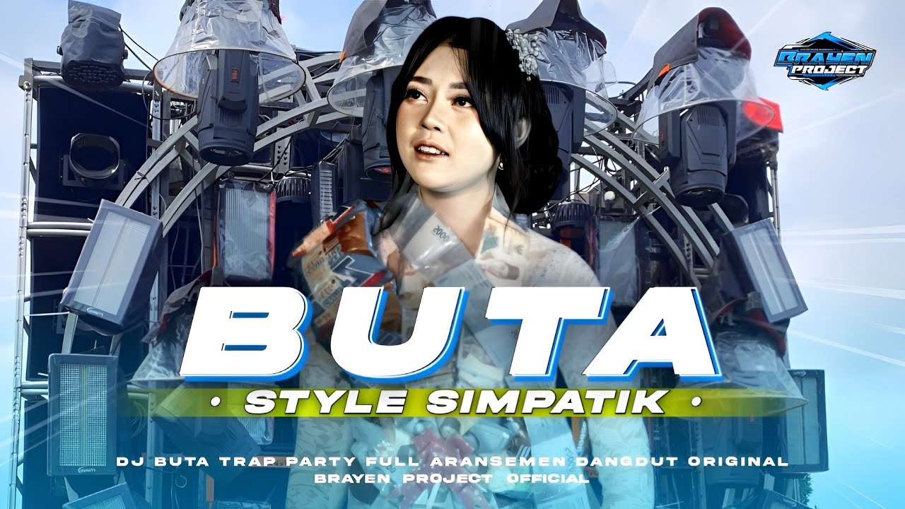 DJ BUTA SIMPATIK VIRAL 2K25 TRAP PARTY FULL ARANSEMEN DANGDUT ORIGINAL  BRAYEN PROJECT