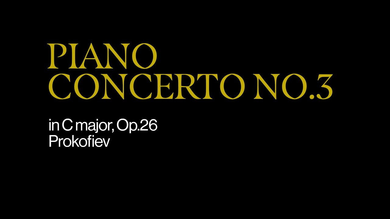 Prokofiev: Piano Concerto No 3 in C major, Op 26
