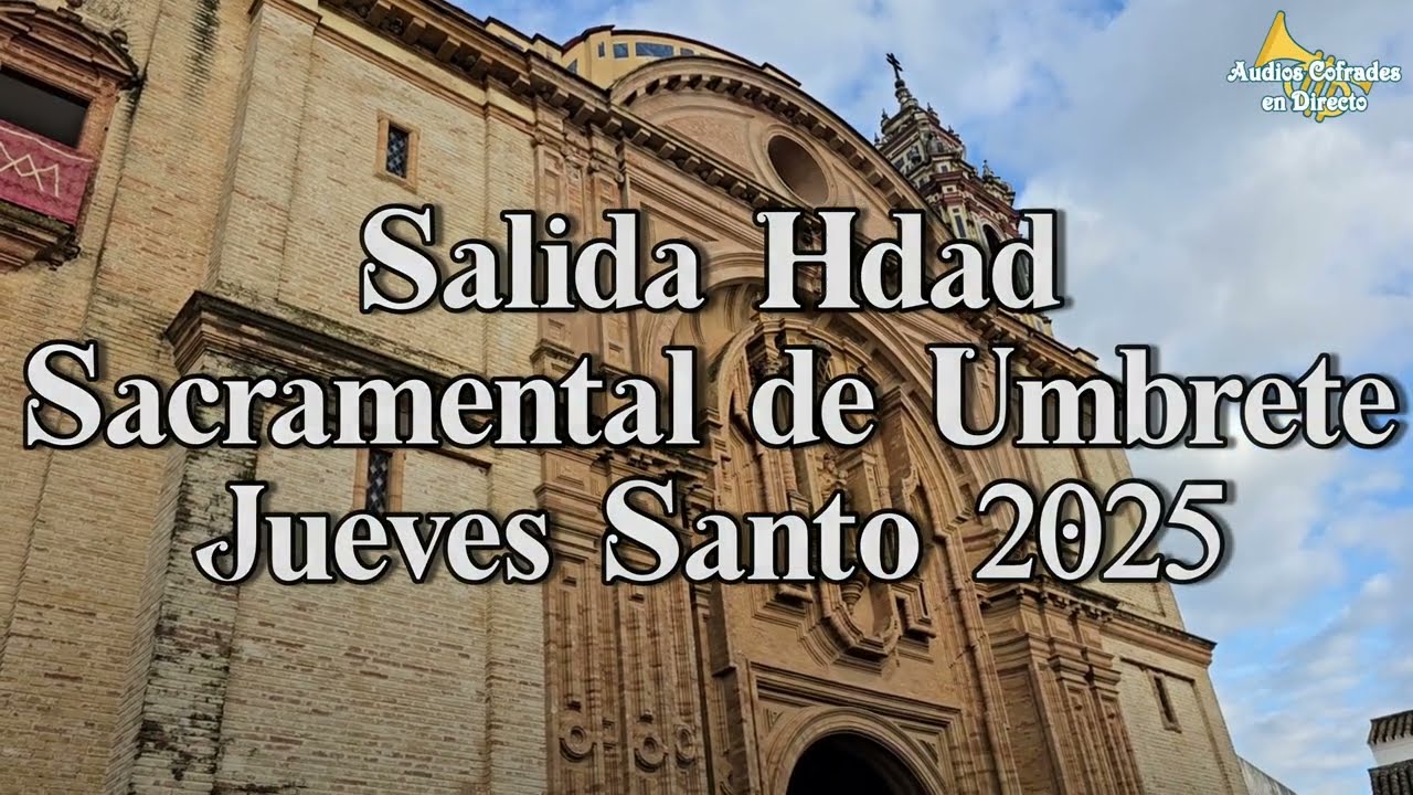 Salida Hermandad Sacramental de Umbrete (Jueves Santo) 2025