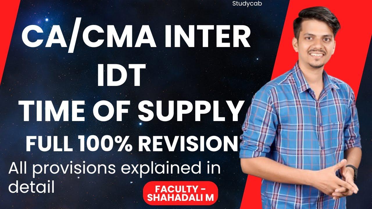 CA/CMA Inter | IDT | Time of Supply | Full 100% Revision