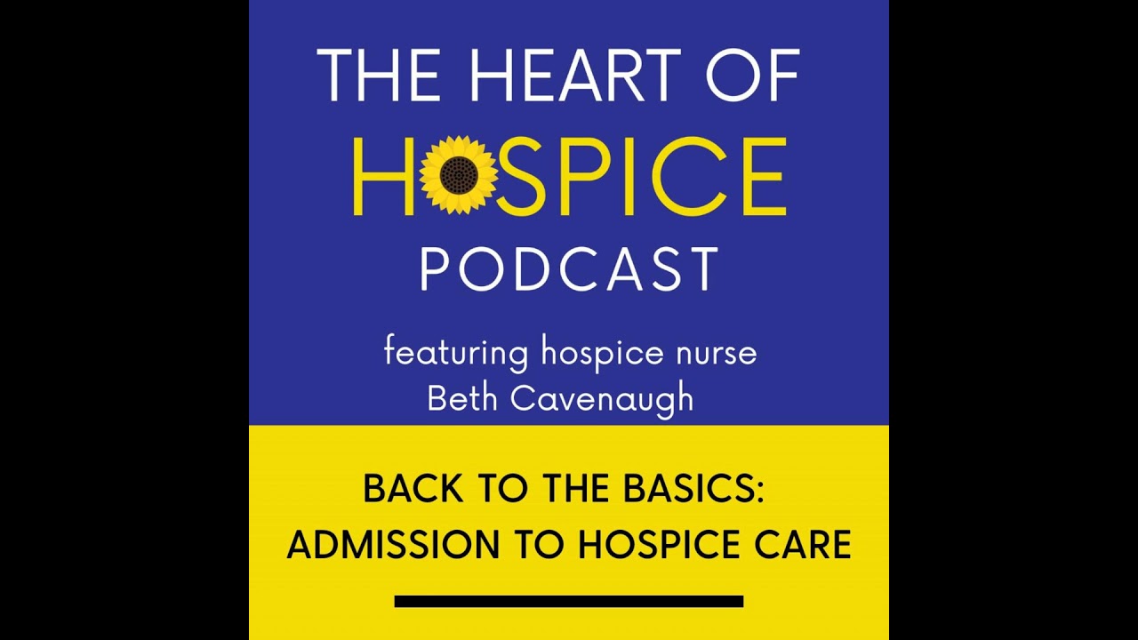 Back to Hospice Basics: What You Need to Know About Admissions