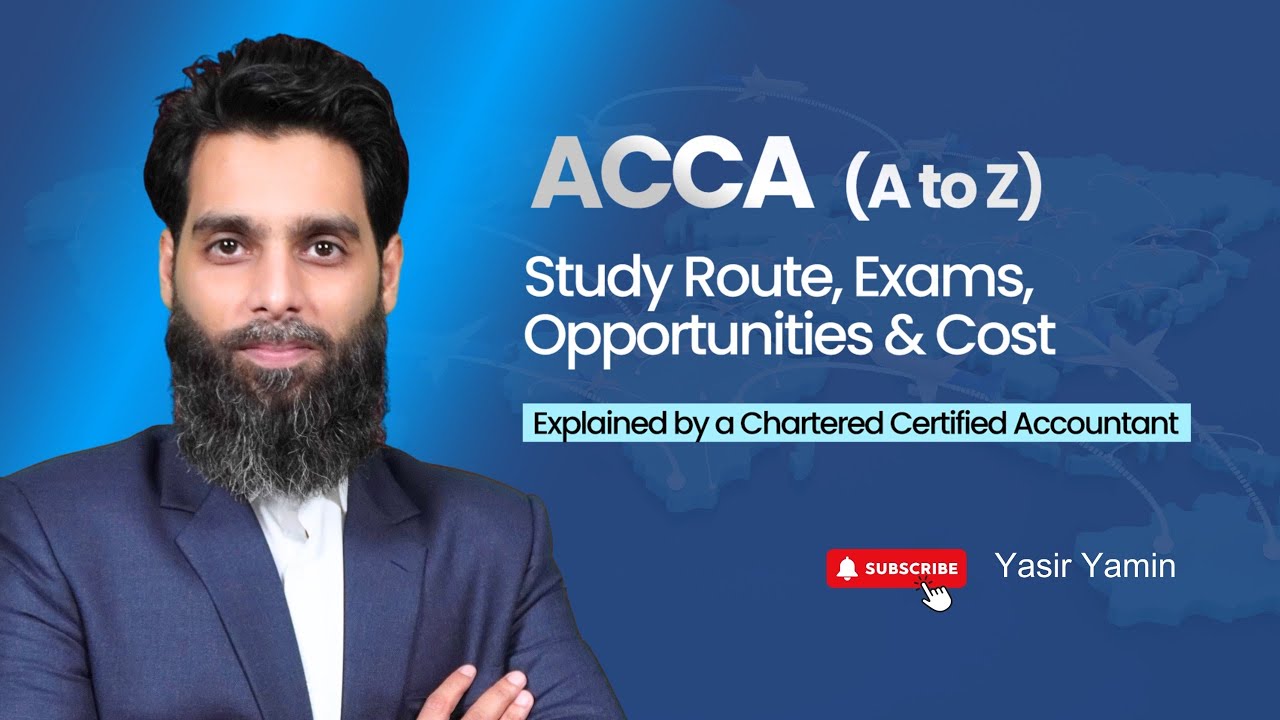 ACCA A to Z | Study Route, Exams, Opportunities & Cost Explained by a Chartered Certified Accountant