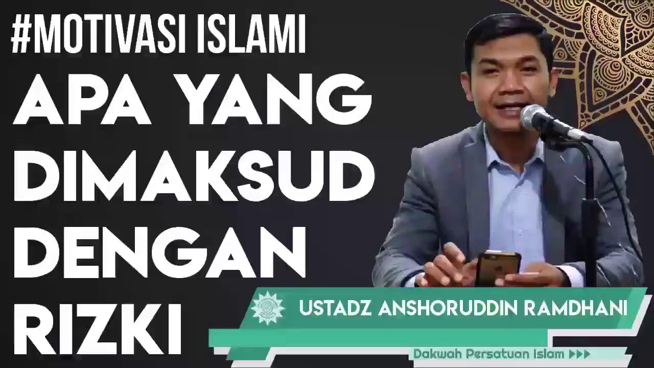 Apa Yang Dimaksud Dengan Rizki - Ustadz Anshoruddin Ramdhani