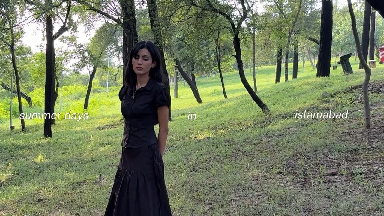 summer days in islamabad ₊˚⊹ ᰔ 
