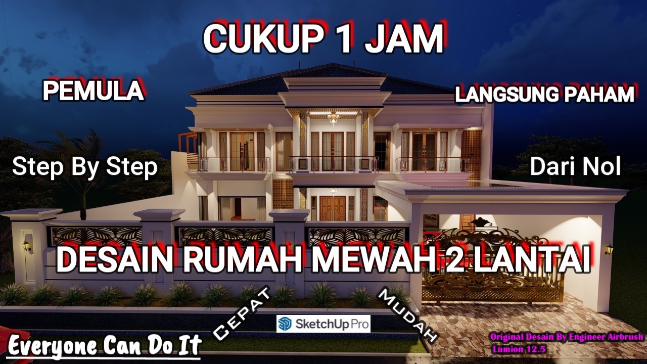 Sketchup Tutorial !!! Desain RUMAH MEWAH 2 LANTAI