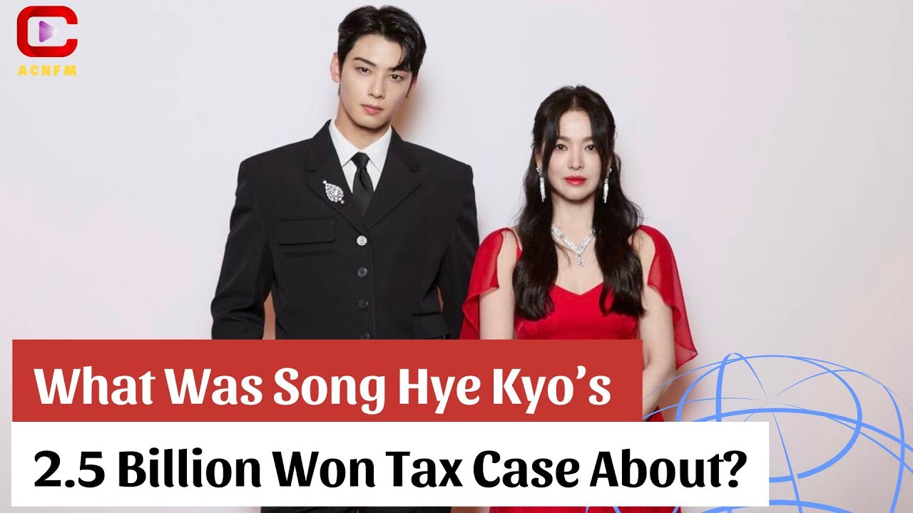 Song Hye Kyo’s Past Tax Issue Resurfaces—Why Is It Being Mentioned Again? - ACNFM News
