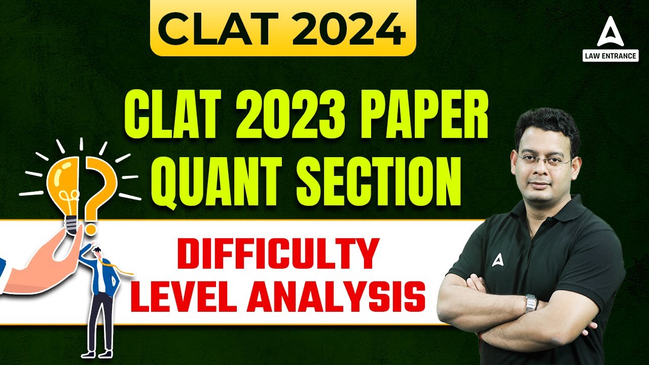 CLAT 2023 Quant Section Difficulty Level Analysis