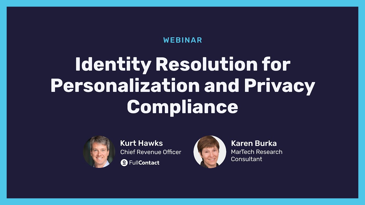 Identity Resolution for Personalization and Privacy Compliance Webinar