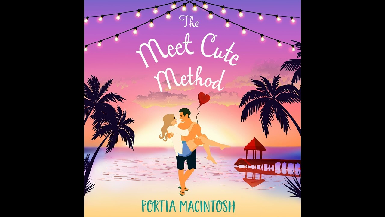 Portia MacIntosh - The Meet Cute Method