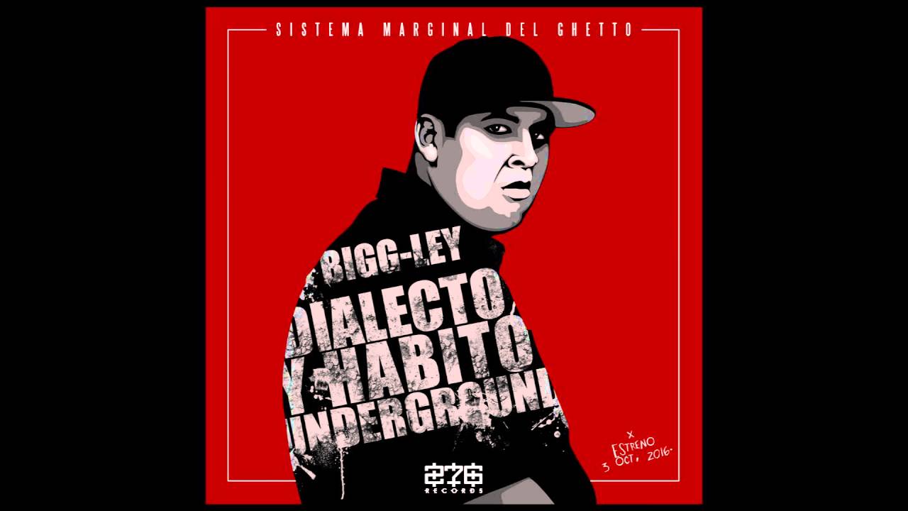 Bigg-Ley - Dialecto y Habito Underground - 276 Records