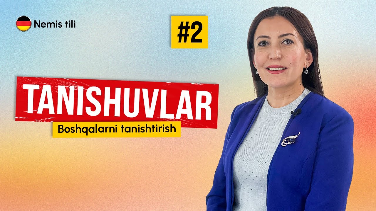 Tanishuvlar Boshqalarni tanishtirish | 2-dars | Nemis tilidan intensiv darslar