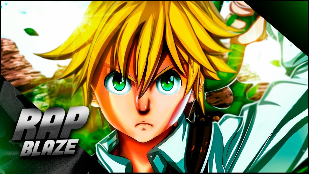 Rap do Meliodas (Nanatsu no Taizai) - PECADO DA IRA | BLAZE 11