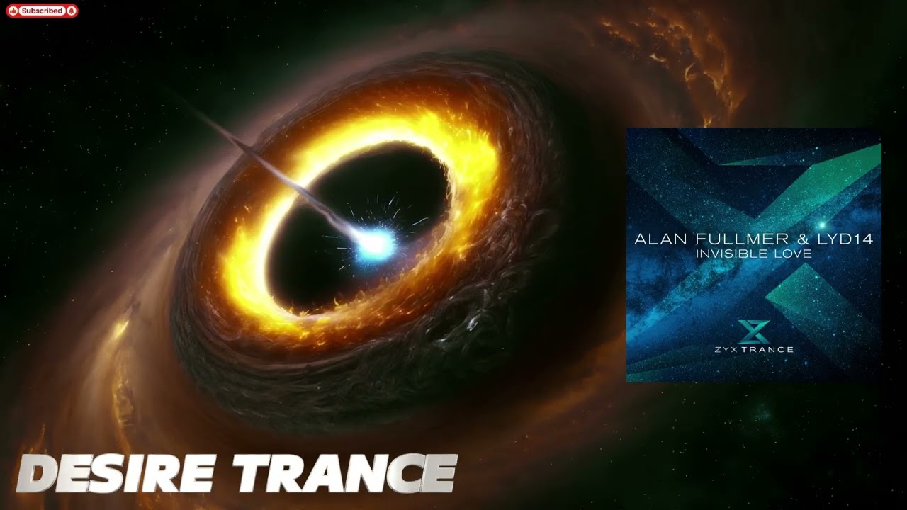Alan Fullmer & Lyd14 -  Invisible Love (Extended Mix)[ZYX TRANCE]