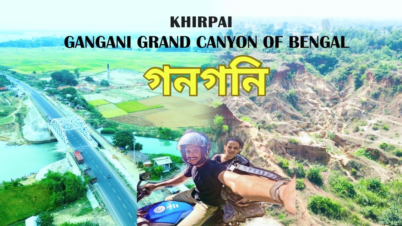 GANGANI (GRAND CANYON OF BENGAL) || KHIRPAI || GARHBETA || CHANDRAKONA || MEDINIPUR VILLAGE VLOG -04
