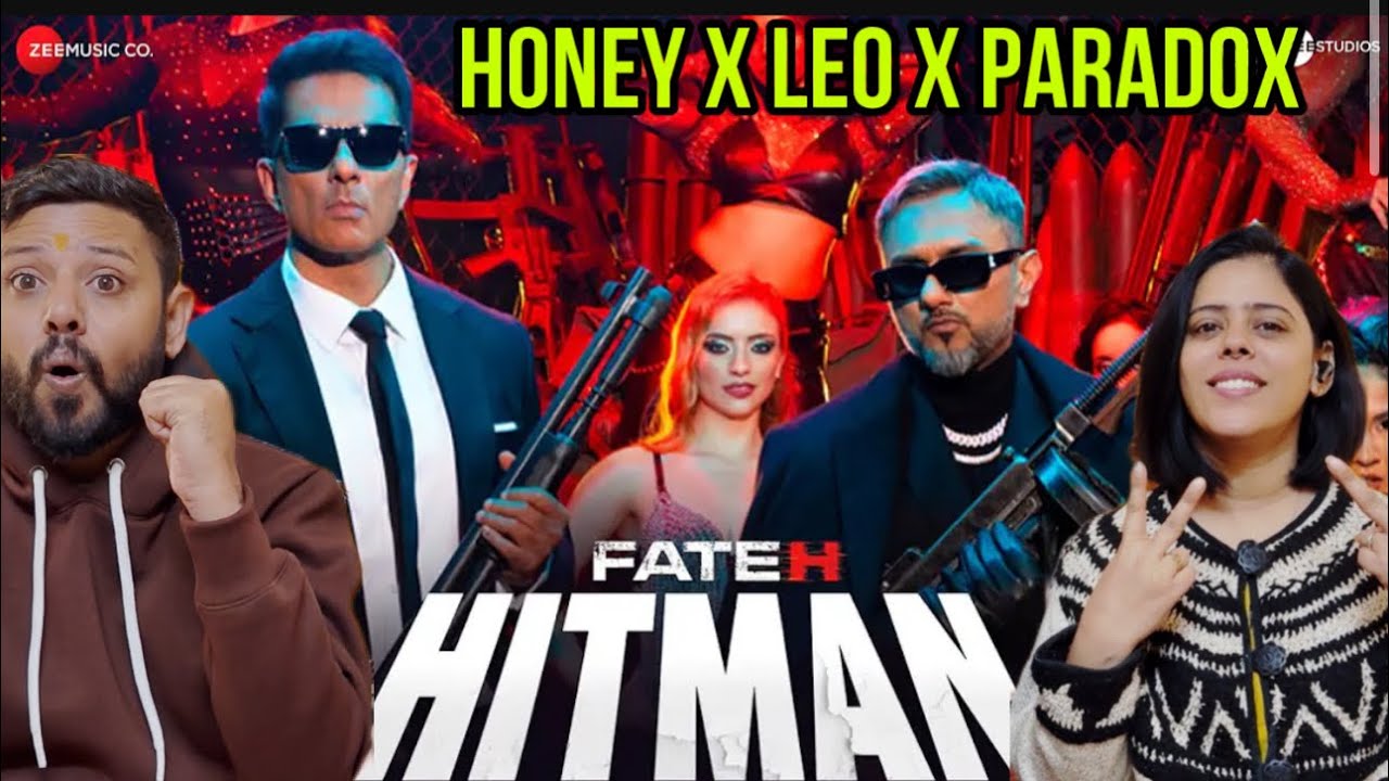 Hitman Reaction | Fateh | Sonu Sood & Yo Yo Honey Singh | Leo Grewal, Paradox