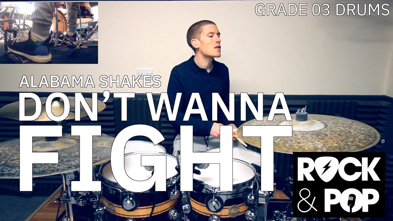 Grade 3: 'Don't Wanna Fight' - Alabama Shakes (Trinity Rock & Pop Drums)