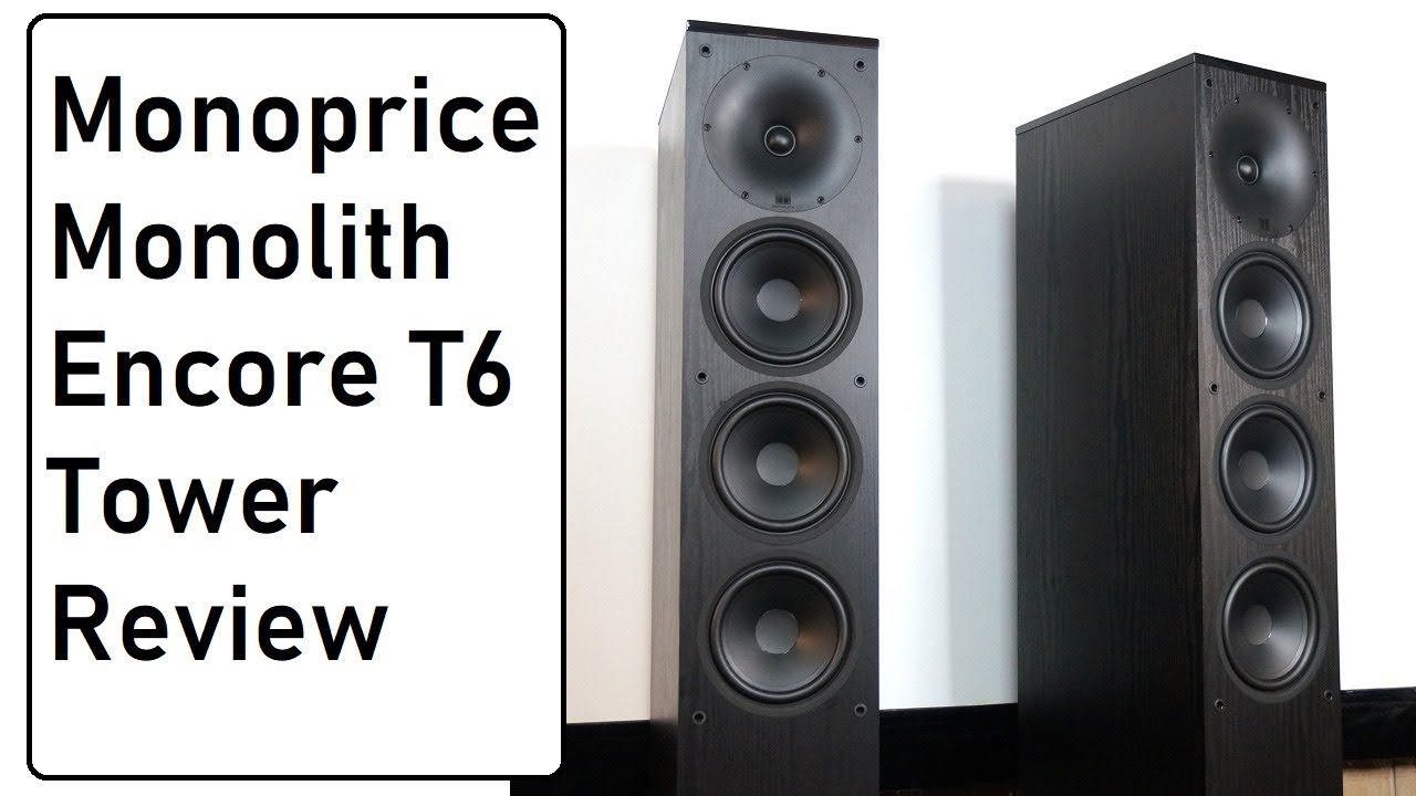 Monolith Encore T6 Tower Speakers: $800/pr Are they that good?