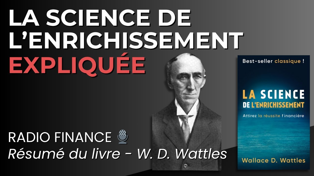 La science de l'enrichissement W. D. Wattles - Résumé et Analyse du livre Best-Seller
