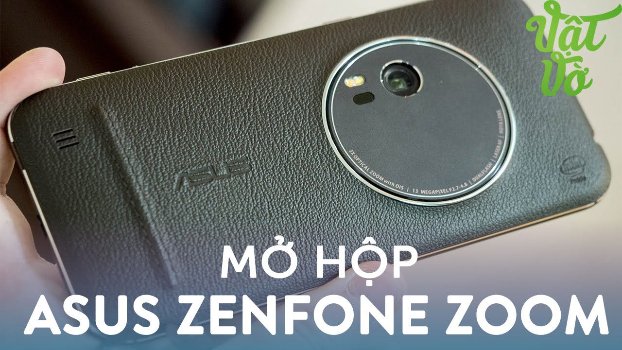 Vật Vờ| Mở hộp & đánh giá nhanh Asus Zenfone Zoom: Intel Z3590, giá 13.490.000đ
