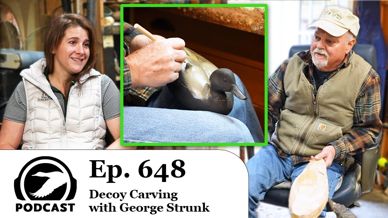Decoy Carving Techniques with George Strunk | DU Podcast