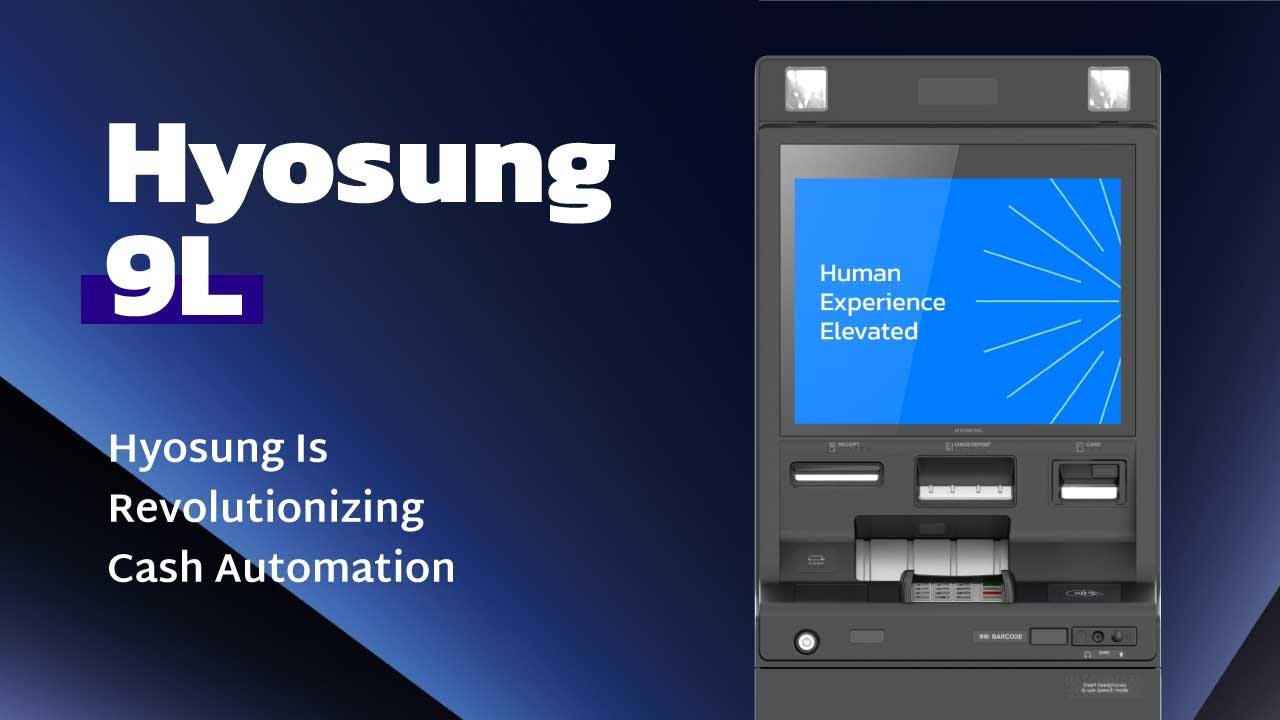 Hyosung 9L -  Revolutionizing Cash Automation (Global)