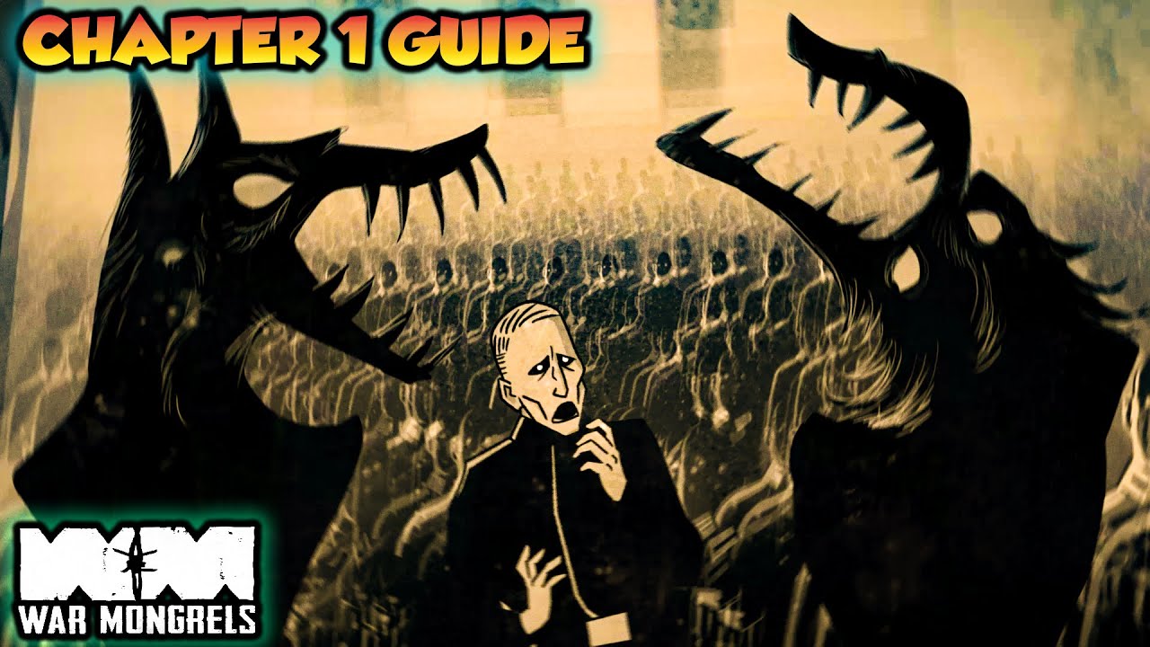 War Mongrels - Chapter 1: Full Guide/Walkthrough