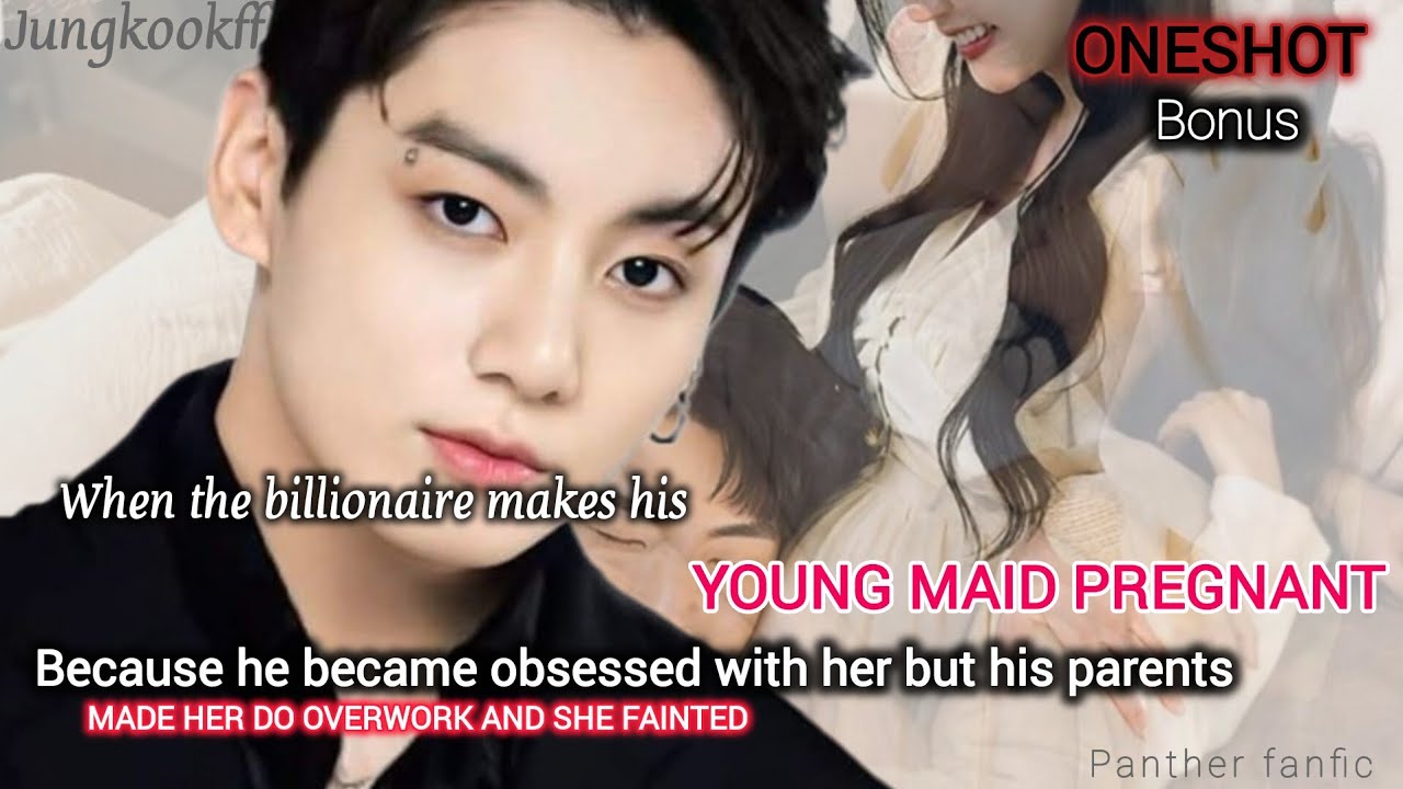 Bonus when the billionaire makes you pregnant as his maid now he is obsessed