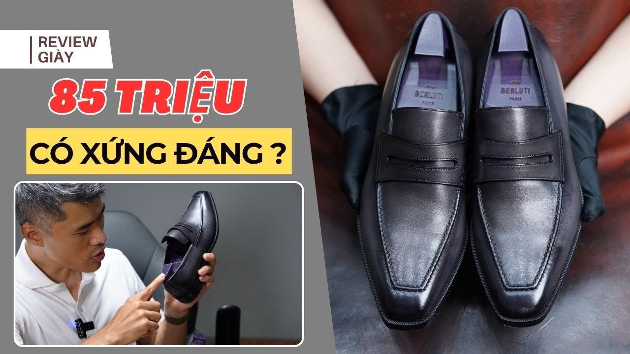 Review Gi&agrave;y Berluti 85 Triệu &ndash; C&oacute; Xứng Với Gi&aacute; Tiền?