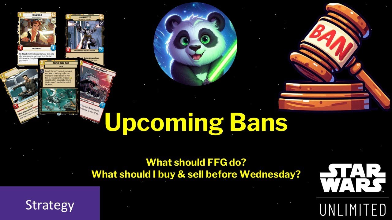 Upcoming Bans - What to do & how to prepare?  - Star Wars Unlimited