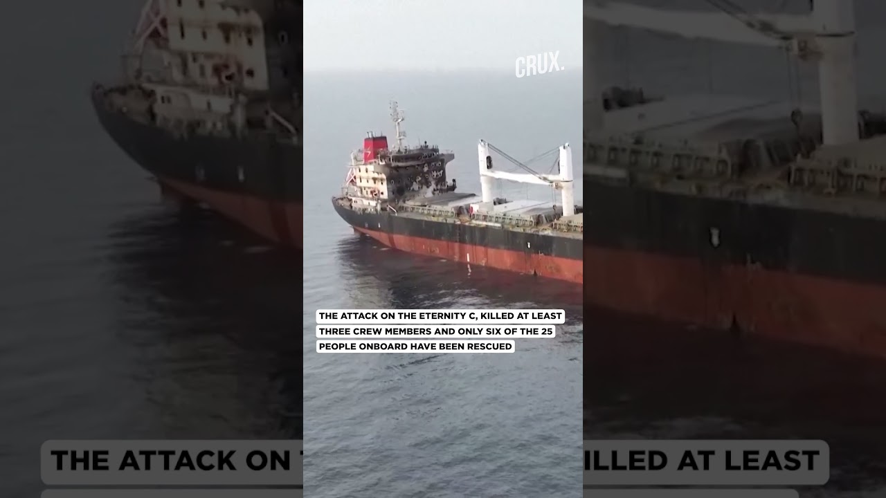 After Magic Seas, Dramatic Houthi Video Shows Attack on &lsquo;Eternity C&rsquo; In Red Sea