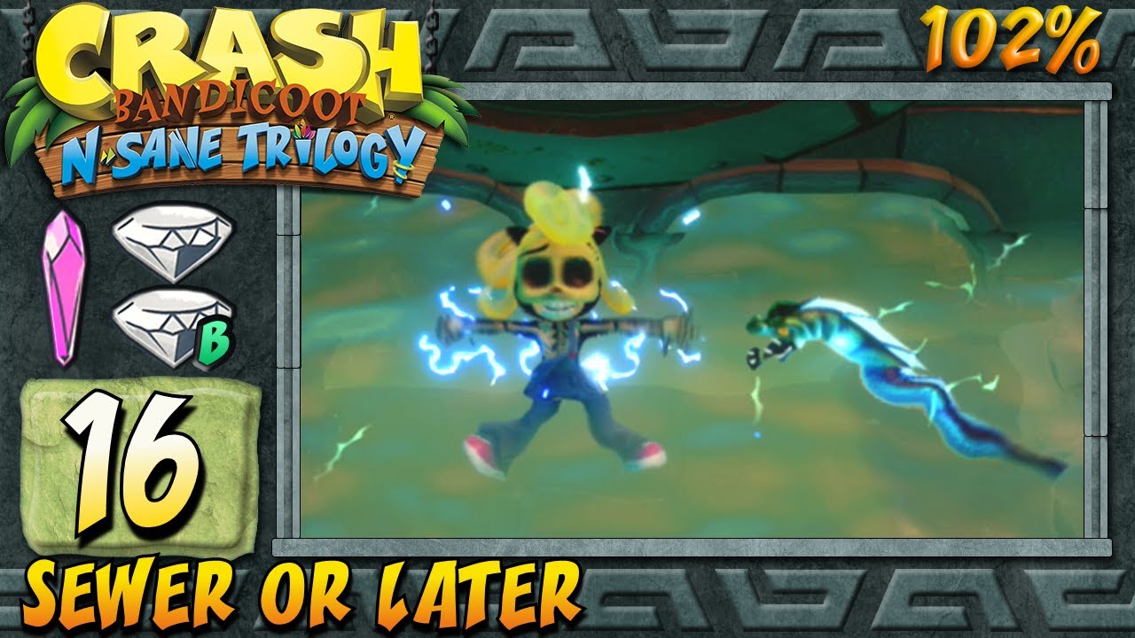 Crash Bandicoot 2 : N. Sane Trilogy (ITA)-16- Sewer or Later [102%]