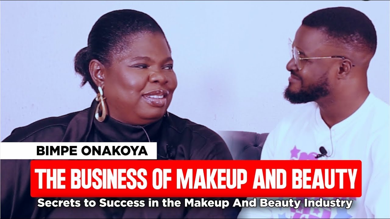 How To Succeed As A Makeup Artist: The Business Of The Beauty Industry| Bimpe Onakoya |Selahmeditate