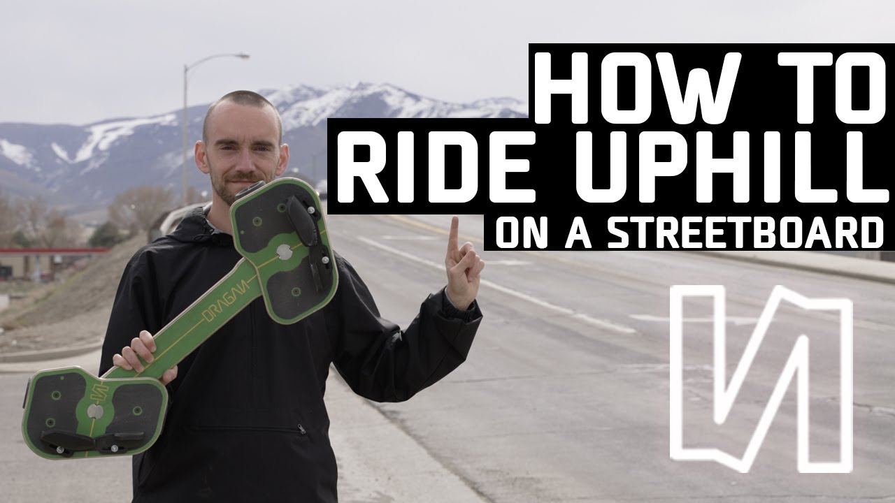 How to Ride Uphill on a Streetboard