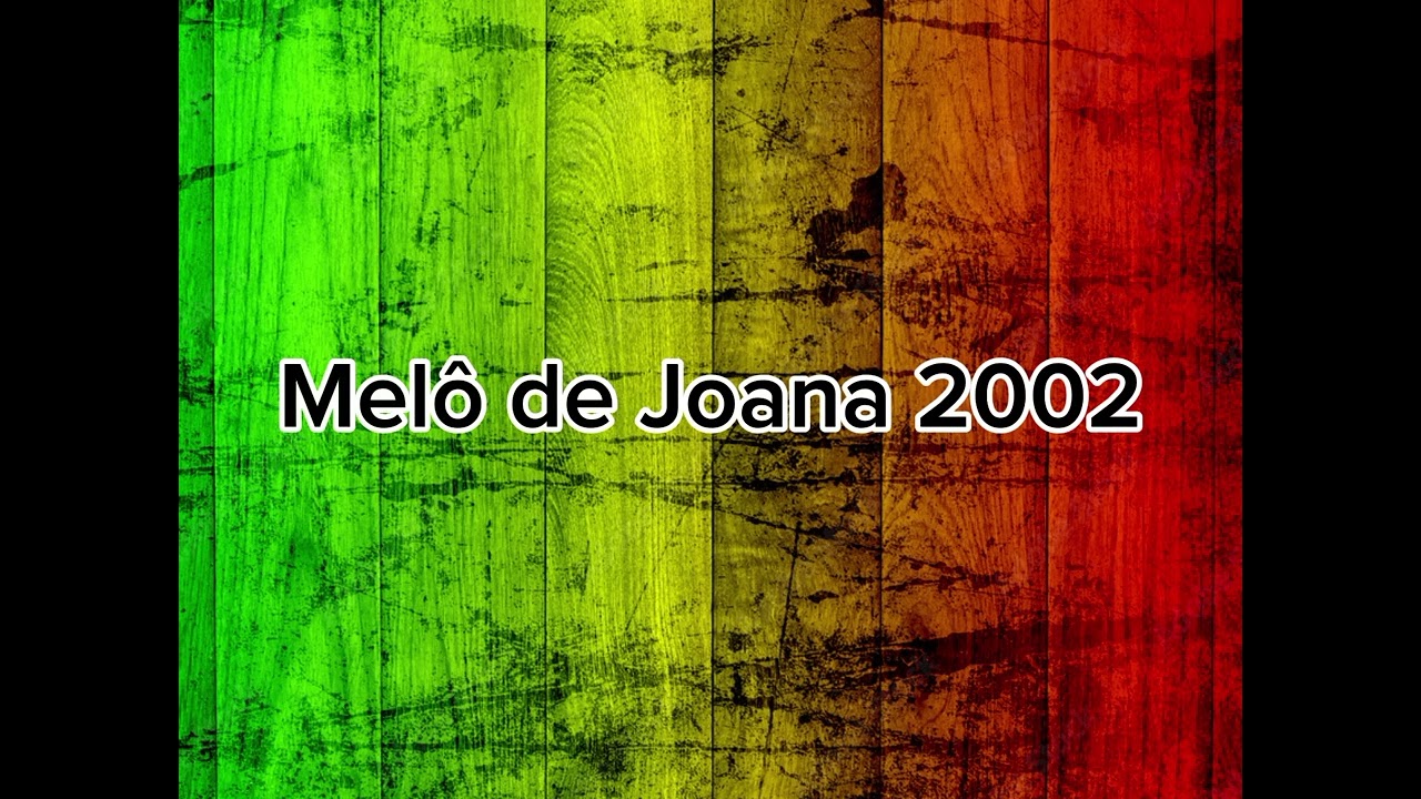 Melo De Joana 2002