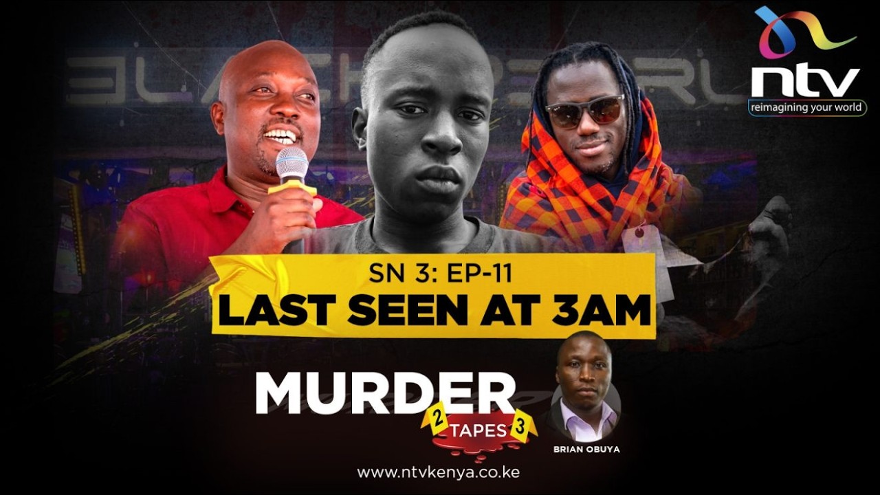 Who killed Kenyatta University student last seen at 3AM? | Murder Tapes SN3 EP 11