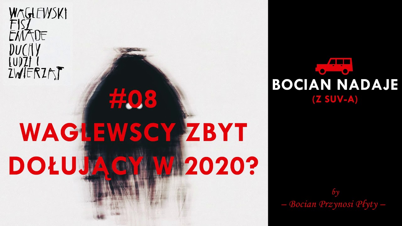 Bocian nadaje z SUV-a #8: Waglewski Fisz Emade 