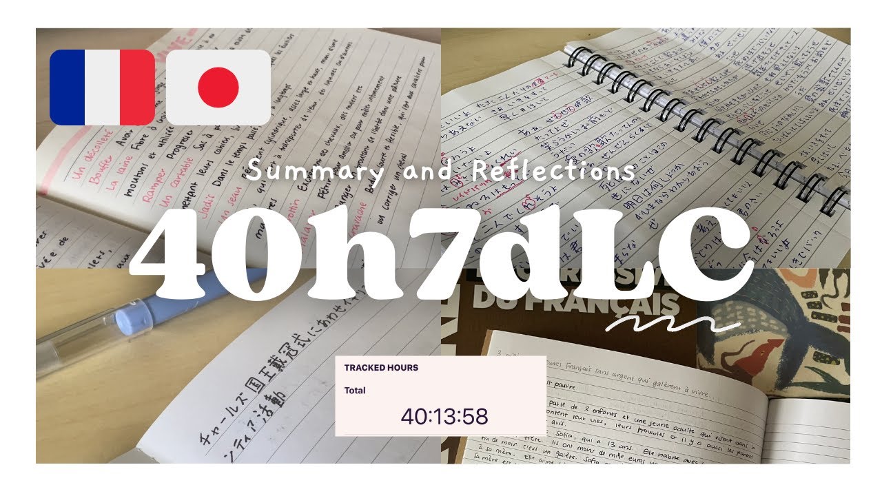 #40h7dLC summary + reflections | intensive language learning
