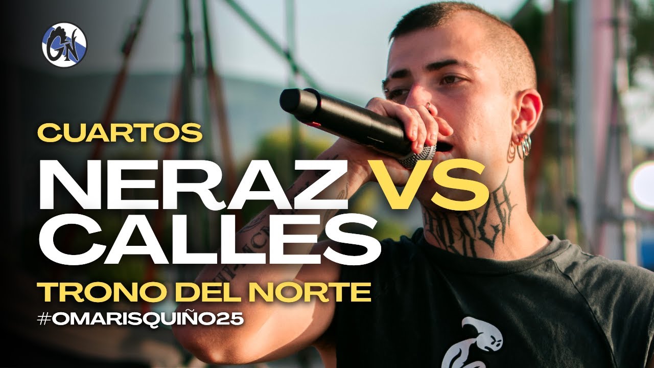 NERAZ VS CALLES - CUARTOS - TRONO DEL NORTE 25´ 👑 #OMARISQUIÑO25