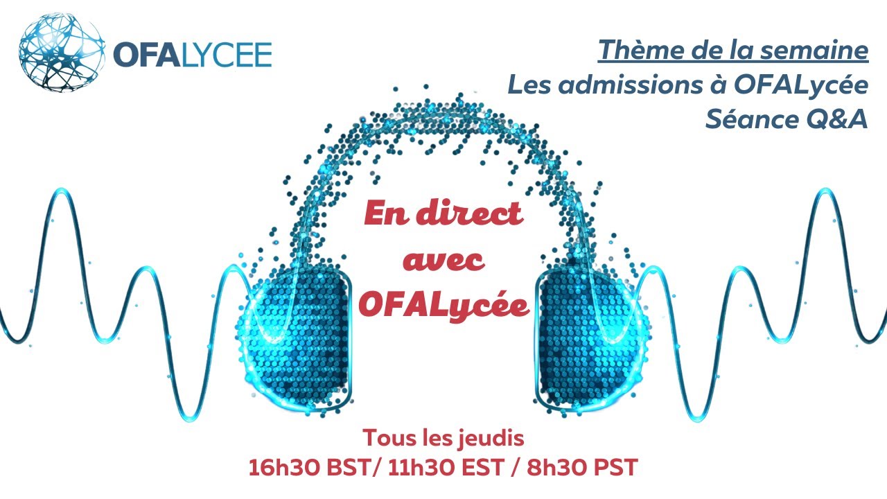 OFA Live #53 &ndash; Les admissions - comment s'inscrire &agrave; OFALyc&eacute;e ?